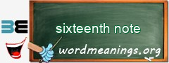 WordMeaning blackboard for sixteenth note